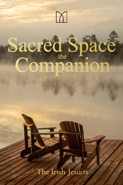 Cover for The Irish Jesuits · Sacred Space - the Companion (Hardcover Book) (2024)