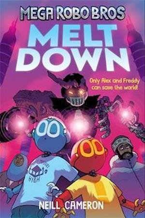 Cover for Neill Cameron · Mega Robo Bros 4: Meltdown - Mega Robo Bros (Paperback Book) (2022)