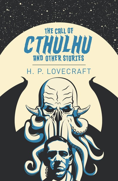 The Call of Cthulhu and Other Stories - Arcturus Classics - H. P. Lovecraft - Bücher - Arcturus Publishing Ltd - 9781789509816 - 15. Februar 2020