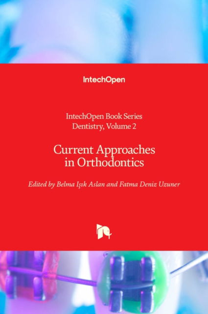 Cover for Current Approaches in Orthodontics - Dentistry (Hardcover Book) (2019)
