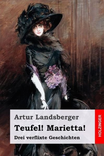 Cover for Artur Landsberger · Teufel! Marietta! (Paperback Book) (2019)