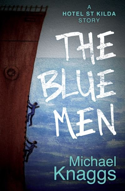 Cover for Michael Knaggs · The Blue Men: A Hotel St Kilda Story (Paperback Bog) (2021)