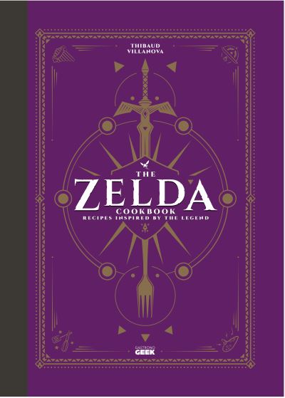 Cover for Thibaud Villanova · The Unofficial Zelda Cookbook (Hardcover Book) (2022)