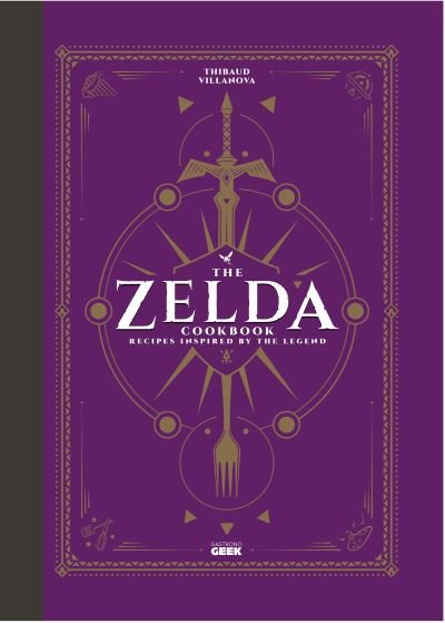 Cover for Thibaud Villanova · The Unofficial Zelda Cookbook (Gebundenes Buch) (2022)