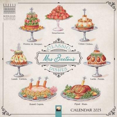 Bodleian Libraries: Mrs Beeton's Classic Dishes Wall Calendar 2025 (Art Calendar) (Calendar) [New edition] (2024)