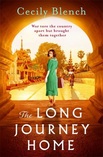 Cover for Cecily Blench · The Long Journey Home: The award-winning powerful story of love and redemption for readers of Dinah Jefferies (Paperback Book) (2021)