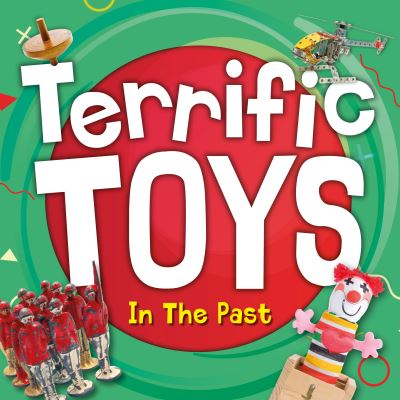 Cover for William Anthony · Terrific Toys in the Past - Terrific Toys (Pocketbok) (2021)