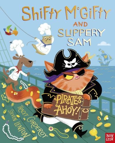 Shifty McGifty and Slippery Sam: Pirates Ahoy! - Shifty McGifty and Slippery Sam - Tracey Corderoy - Książki - Nosy Crow Ltd - 9781839945816 - 7 lipca 2022