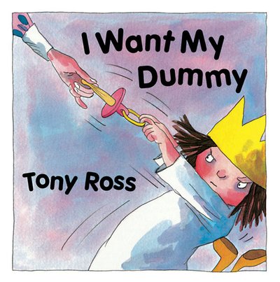 Cover for Tony Ross · I Want My Dummy! - Little Princess (Gebundenes Buch) (2004)