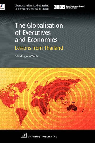 Cover for John Walsh · The Globalisation of Executives and Economies: Lessons from Thailand (Hardcover bog) (2006)