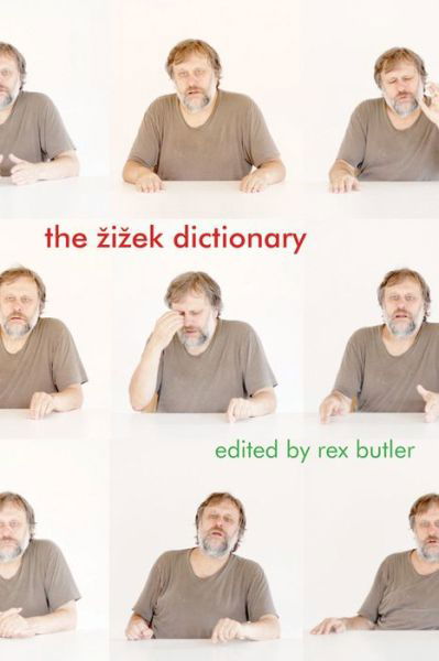 Cover for Rex Butler · The Zizek Dictionary (Innbunden bok) (2014)