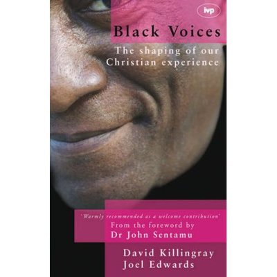 Cover for Killingray, David (Author) · Black voices: The Shaping Of Our Christian Experience (Paperback Book) (2007)