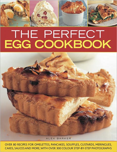 Cover for Alex Barker · Perfect Egg Cookbook (Paperback Book) (2010)