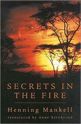Cover for Henning Mankell · Secrets in the Fire (Taschenbuch) (2000)