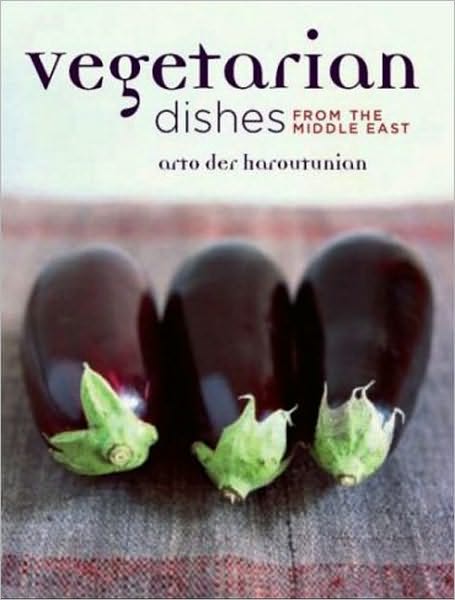 Cover for Arto der Haroutunian · Vegetarian Dishes from the Middle East (Hardcover Book) (2008)