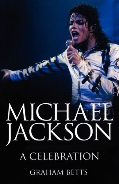 Cover for Betts Graham · Michael Jackson: a Celebration (Paperback Book) (2012)