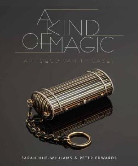Cover for Sarah Hue-Williams · A Kind of Magic: Art Deco Vanity Cases (Inbunden Bok) (2014)