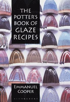 The Potter's Book of Glaze Recipes - Emmanuel Cooper - Libros - Bloomsbury Publishing PLC - 9781912217816 - 18 de octubre de 2018