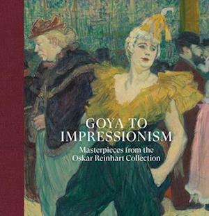 Cover for Ketty Gottardo · Goya to Impressionism: Masterpieces from the Oskar Reinhart Collection (Hardcover Book) (2025)
