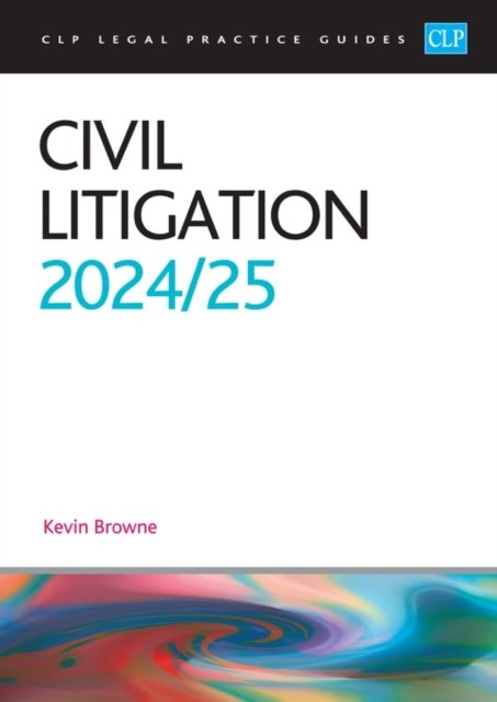 Cover for Browne · Civil Litigation 2024/2025: Legal Practice Course Guides (LPC) (Paperback Book) [Revised edition] (2024)