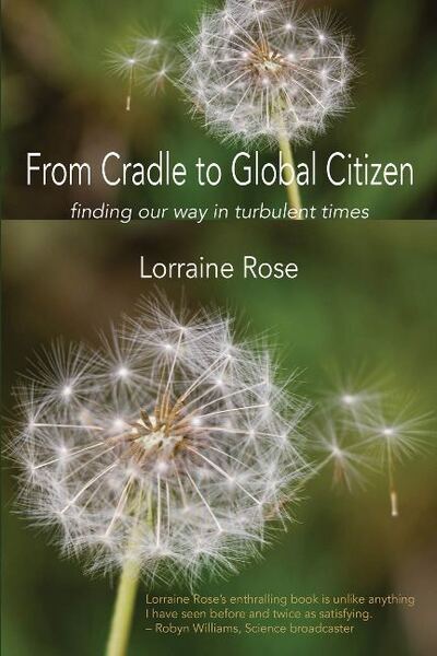 Cover for Lorraine Rose · From Cradle to Global Citizen: Finding Our Way in Turbulent Times (Taschenbuch) (2019)