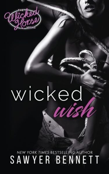 Sawyer Bennett · Wicked Wish (Paperback Book) (2017)