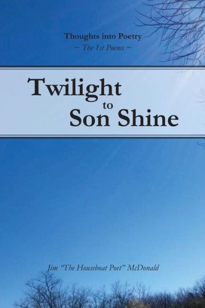 Cover for Jim McDonald Jr · Twilight to Son Shine (Paperback Book) (2017)