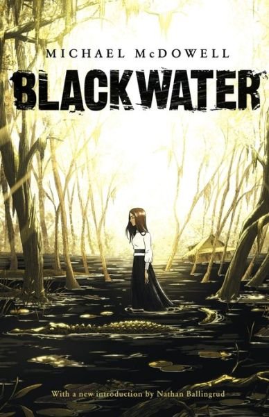Cover for Michael McDowell · Blackwater: The Complete Saga (Paperback Bog) (2017)