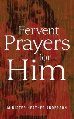 Cover for Heather Anderson · Fervent Prayers for Him (Paperback Book) (2020)