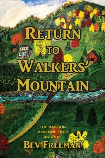 Cover for Bev Freeman · Return to Walkers' Mountain: The Madison McKenzie Files Book 3 (Paperback Bog) (2018)