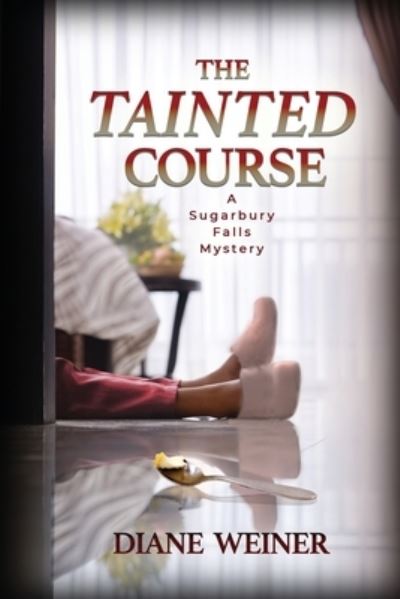 The Tainted Course - Diane Weiner - Książki - Cozy Cat Press - 9781946063816 - 17 lipca 2019