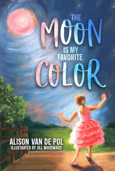 Cover for Jill Woodward · Moon Is My Favorite Color (Book) (2023)