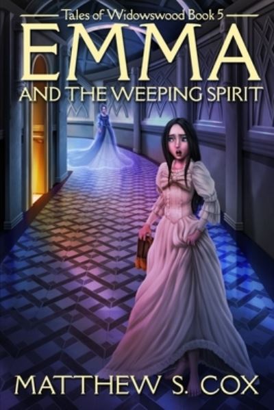 Cover for Matthew S Cox · Emma and the Weeping Spirit (Paperback Book) (2019)