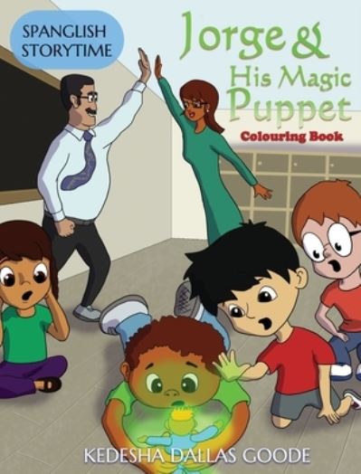 Cover for Kedesha Dallas Goode · Jorge &amp; His Magic Puppet (Hardcover Book) (2020)