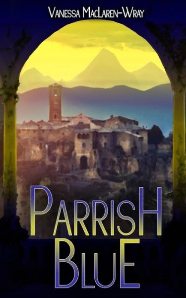 Cover for Vanessa Maclaren-Wray · Parrish Blue (Paperback Book) (2021)