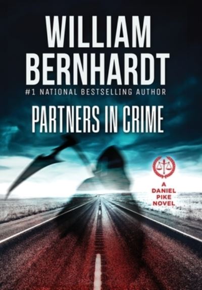 Cover for William Bernhardt · Partners in Crime - Daniel Pike Legal Thriller (Inbunden Bok) (2023)