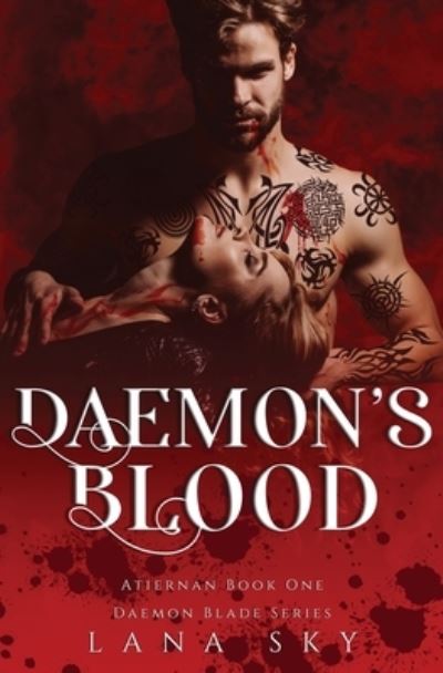 Daemon's Blood : A Dark Paranormal Romance - Lana Sky - Kirjat - Lana Sky - 9781956608816 - tiistai 17. toukokuuta 2022