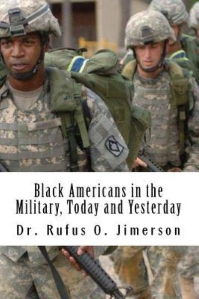 Cover for Rufus O Jimerson · Black Americans in the Military, Today and Yesterday (Paperback Bog) (2017)