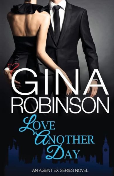 Love Another Day - Gina Robinson - Libros - Createspace Independent Publishing Platf - 9781979069816 - 2 de noviembre de 2017