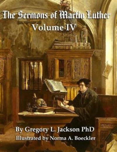 Cover for Gregory L Jackson Phd · The Sermons of Martin Luther (Taschenbuch) (2017)