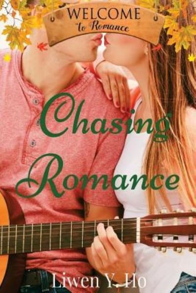 Cover for Liwen y Ho · Chasing Romance (Paperback Book) (2017)