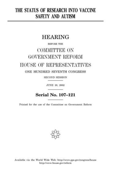 The status of research into vaccine safety and autism - United States Congress - Livros - CreateSpace Independent Publishing Platf - 9781983622816 - 9 de janeiro de 2018