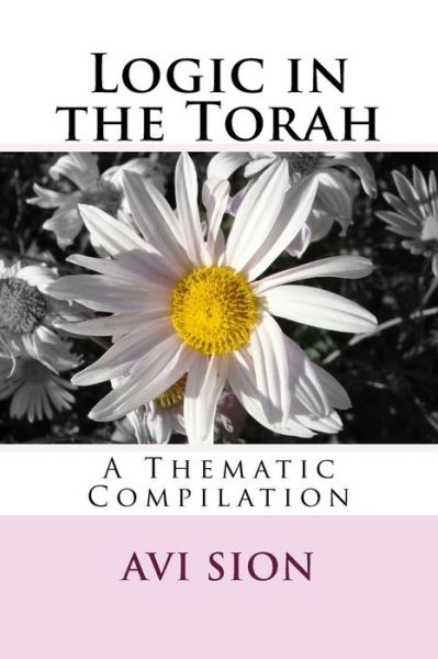 Cover for AVI Sion · Logic in the Torah (Paperback Book) (2018)