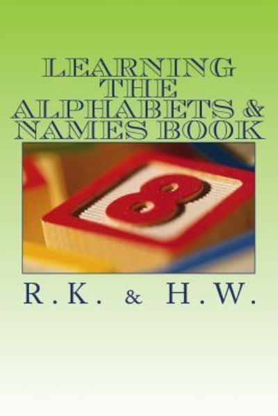 Cover for Rossi King · Learning The Alphabets &amp; Names Book (Paperback Book) (2018)