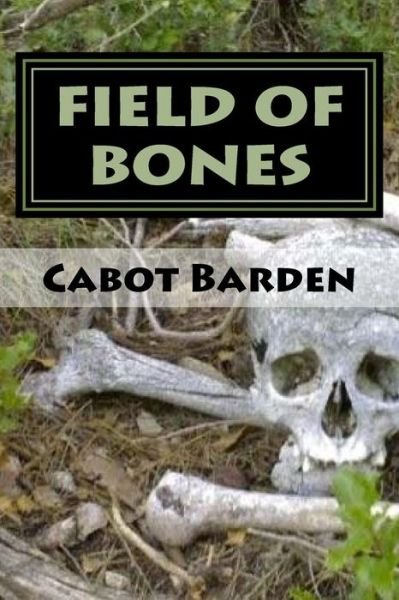 Cover for Cabot Barden · Field Of Bones (Pocketbok) (2018)