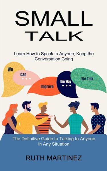 Ruth Martinez · Small Talk (Paperback Book) (2021)