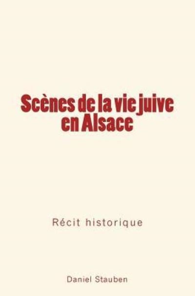Cover for Daniel Stauben · Scenes de la Vie Juive En Alsace (Paperback Book) (2018)