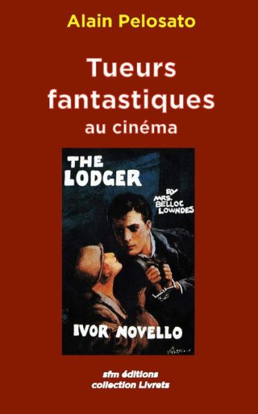 Cover for Alain Pelosato · Tueurs fantastiques au cinéma (Paperback Book) (2022)