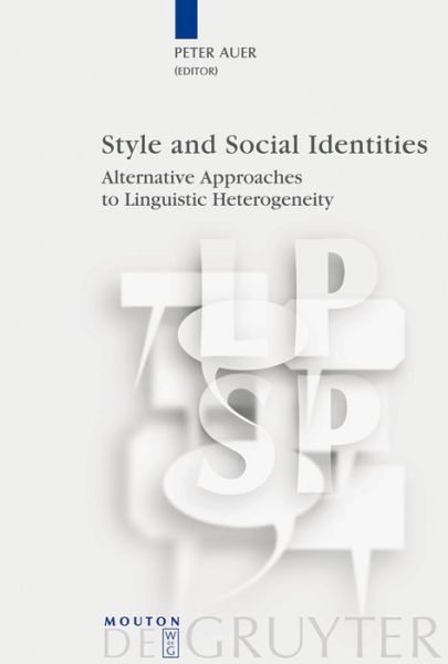 Cover for Peter · Style and Social Identities: Alternative Approaches to Linguistic Heterogeneity - Language, Power and Social Process [LPSP] (Paperback Book) (2008)