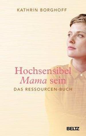 Cover for Borghoff · Hochsensibel Mama sein (Book)